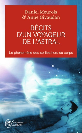 Couverture du livre Recits d'un voyageur de l'astral - le phenomene des sorties hors du corps de Anne Givaudan