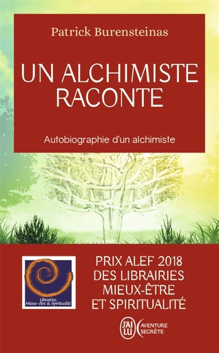 Un alchimiste raconte ; autobiographie d'un alchimiste
                    (prix Alef 2018)