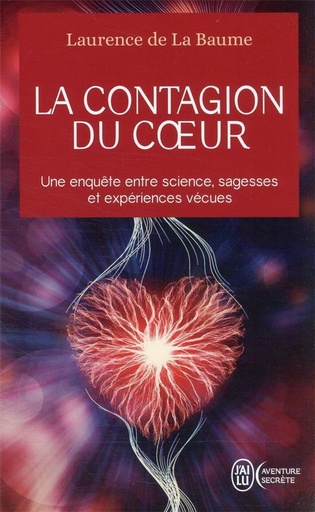 [9782290363683] La contagion du coeur ; une enquête entre science, sagesses et experiences vécues