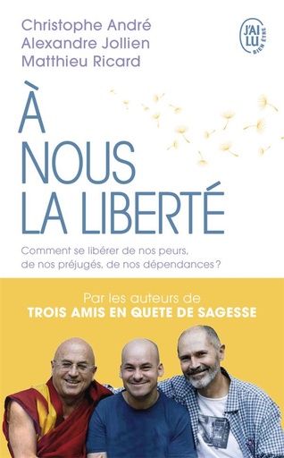 Couverture du livre à nous la liberté ; comment se libérer de nos peurs, de nos préjugés, de nos dépendances de Alexandre Jollien