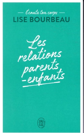 [9782290223215] Ecoute ton corps ; les relations parents-enfants