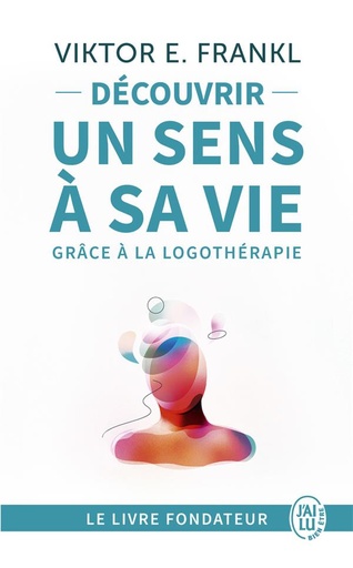 [9782290024829] Découvrir un sens à sa vie avec la logothérapie