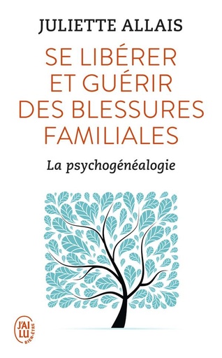 [9782290152669] Se libérer et guérir des blessures familiales ; la psychogénéalogie