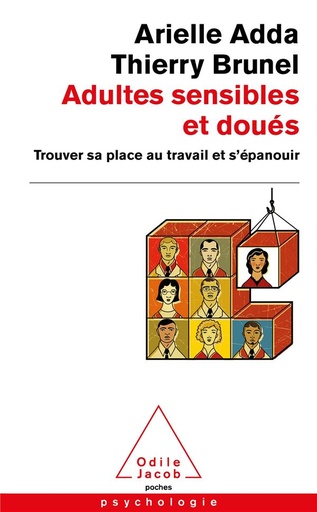 Couverture du livre Adultes sensibles et doués : trouver sa place au travail et s'épanouir de Arielle Adda