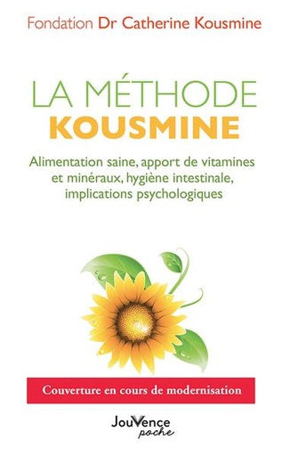 [9782889536498] La méthode Kousmine : alimentation saine, apport de vitamines et minéraux, hygiène intestinale, implications psychologiques