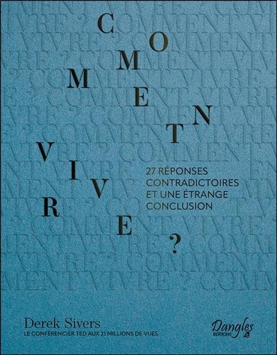 [9782703313045] Comment vivre ? 27 réponses contradictoires et une étrange conclusion