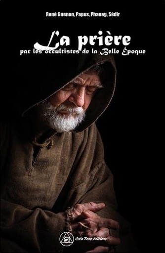 [9782492837128] La prière par les occultistes de la belle-époque