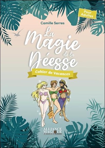 Couverture du livre Cahiers Spiritual'été : la magie de la déesse (édition 2022) de Camille Serres
