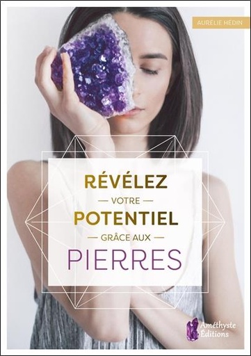 [9782380640014] R√©v√©lez votre potentiel gr√¢ce aux pierres