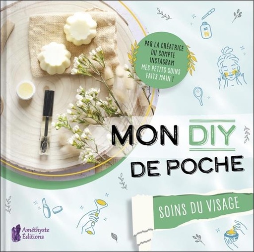 [9791097154837] Mon DIY de poche : soins du visage