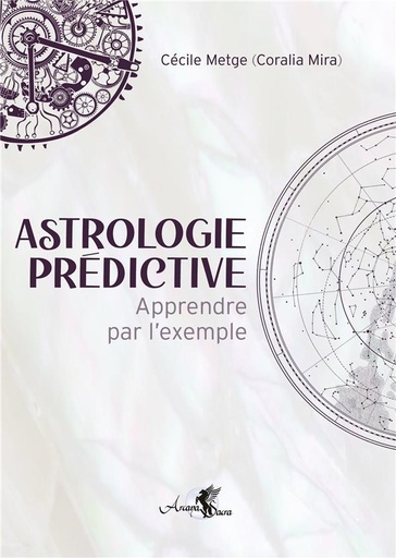 [9791094878569] Astrologie horaire ; apprendre par l'exemple