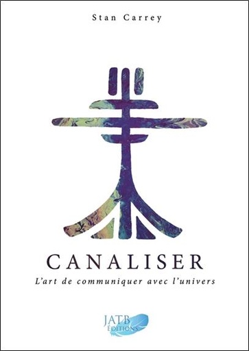 [9791097154035] Canaliser ; l'art de communiquer avec l'univers