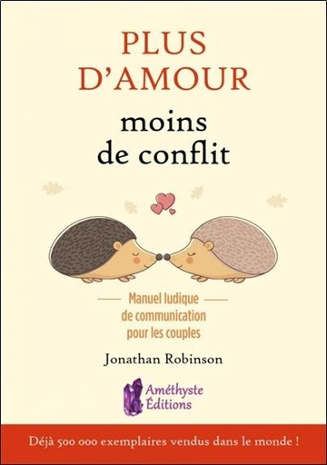 [9791097154226] Plus d'amour moins de conflits ; manuel ludique de communication pour les couples