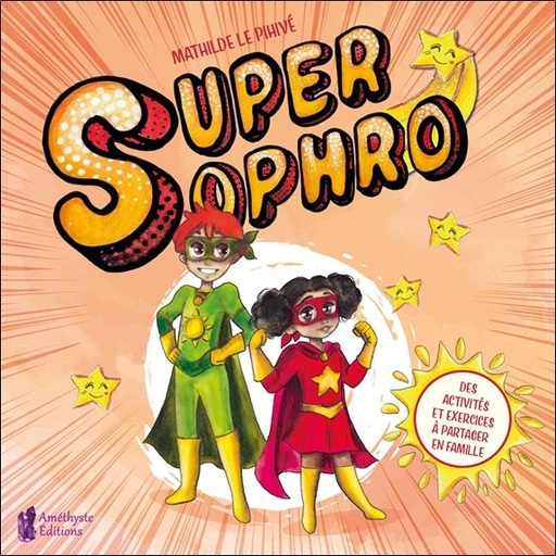 [9791097154745] Super sophro ; des activités et exercices à partager en famille