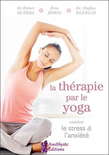 [9791097154370] La thérapie par le yoga contre le stress et l'anxiété