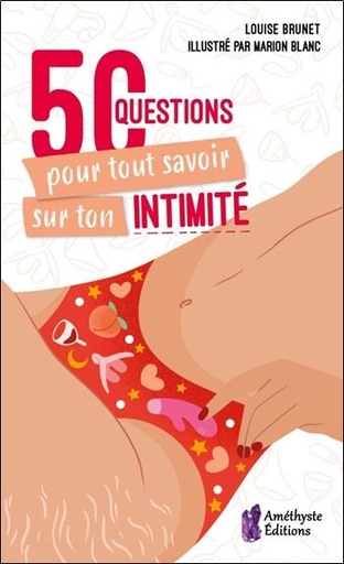 [épuisé] 50 questions pour tout savoir sur ton intimité