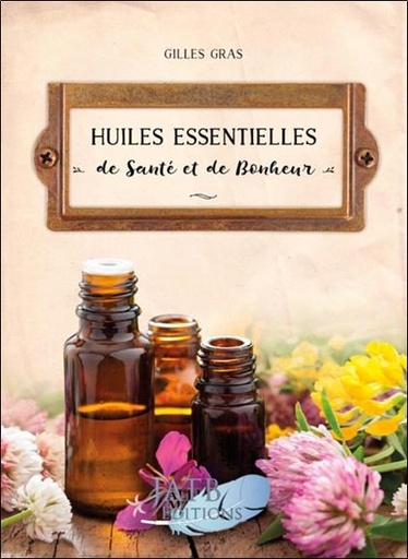 [9791097154004] Huiles essentielles de santé et de bonheur (2e édition)