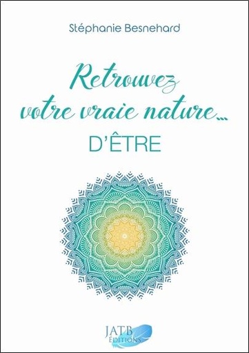 [9791097154042] Retrouvez votre vraie nature... d'être