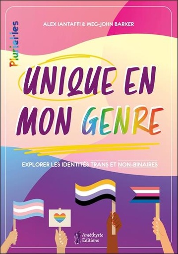 [9791097154875] Unique en mon genre : explorer les identités trans et non-binaires