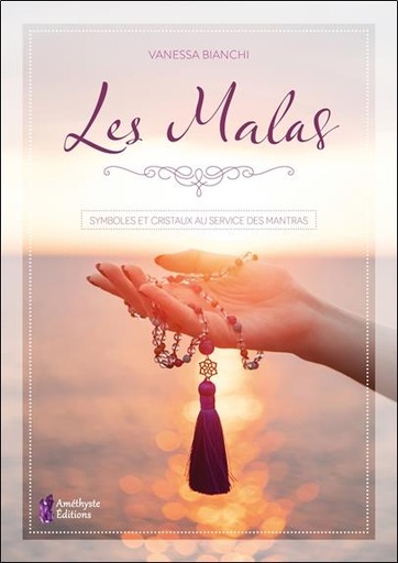 [9791097154981] Les malas : symboles et cristaux au service des mantras