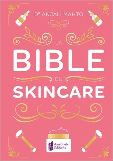 Couverture du livre La bible du skincare de Anjali Mahto