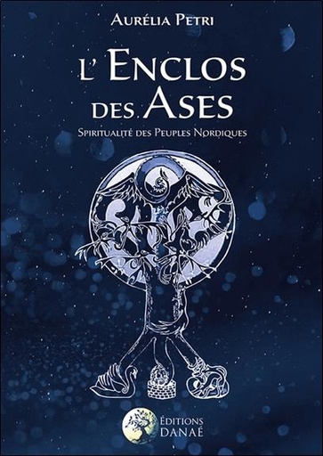 Couverture du livre L'enclos des Ases ; spiritualité des peuples nordiques de Aurélia Petri