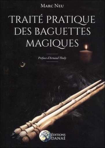 [9791094876237] Traité pratique des baguettes magiques