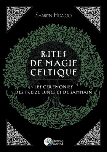 [9791094876718] Rites de magie celtique ; les cérémonies des treizes lunes et de Samhain