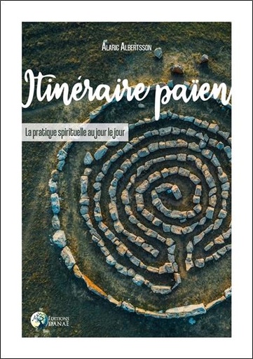 [9791094876701] Itinéraire païen ; la pratique spirituelle au jour le jour