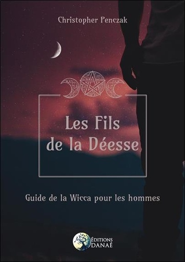 [9791094876787] Les fils de la déesse : guide de la Wicca pour les hommes