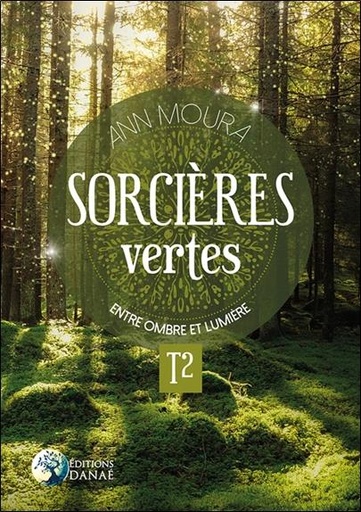 Couverture du livre Sorcières naturelles t.2 ; entre ombre et lumière de Ann Moura