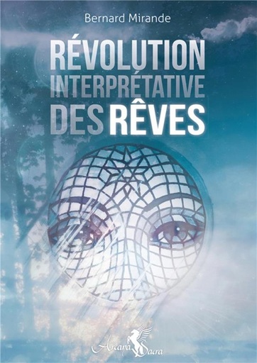 Couverture du livre Révolution interprétative des rêves de Bernard Mirande
