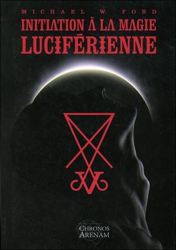 [9791094880005] Initiation à la magie luciférienne