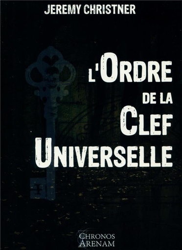 [9791094880104] L'Ordre de la Clef Universelle