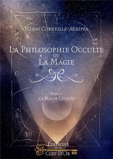 [9791094879054] La philosophie occulte ou la magie t.2 ; la magie céleste
