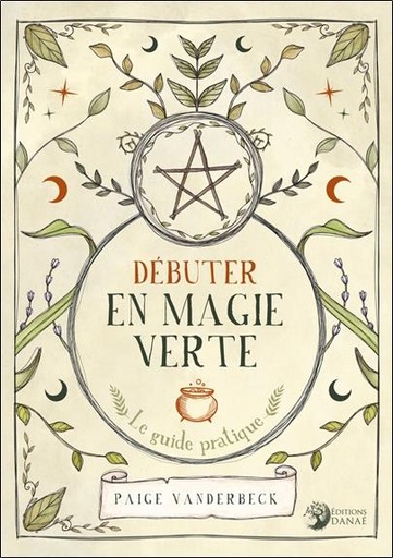 [9782380620399] Débuter en magie verte : le guide pratique