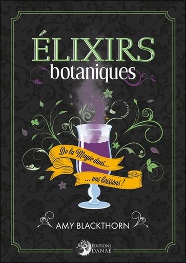[9782380620214] Elixirs botaniques : de la magie dans vos boissons !