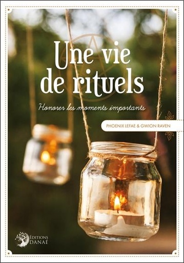 [9782380620191] Une vie de rituels : honorer les moments importants