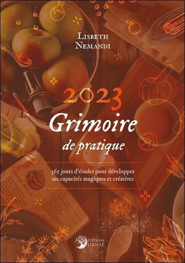 [9782380620597] Grimoire de pratique : 365 jours d'étude pour développer ses capacités magiques et créatives (édition 2023)