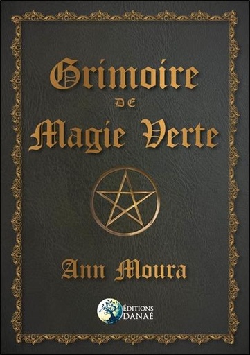 Couverture du livre Grimoire de magie verte de Ann Moura