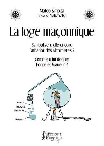 [9791094877159] La loge maçonnique ; symbolise-t-elle encore l'athanor des alchimistes ?