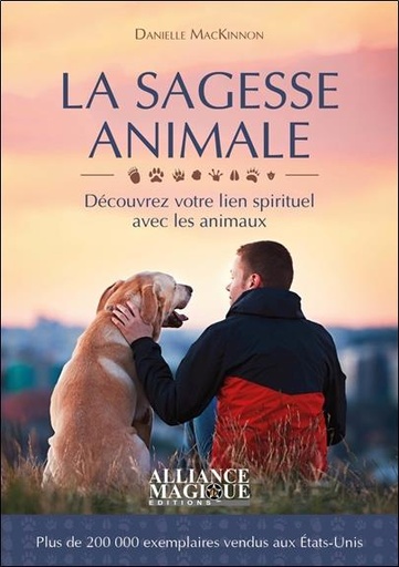 [9782367360430] La sagesse animale : découvrez votre lien spirituel avec les animaux