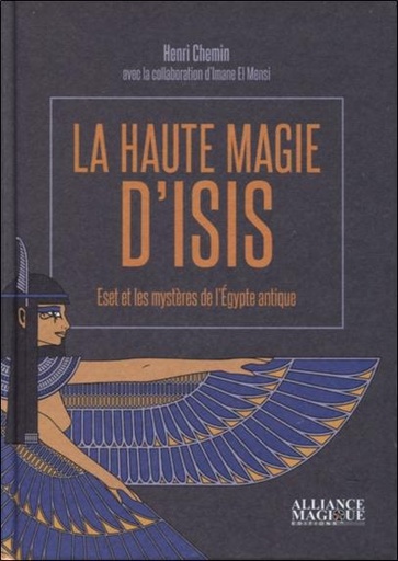[9782367360706] La haute magie d'Isis ; Eset et les mystères de l'Égypte antique