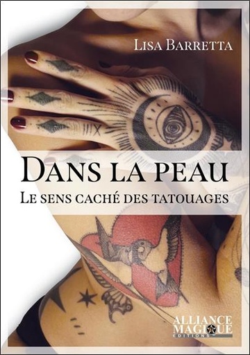 [9782367360850] Dans la peau ; le sens caché des tatouages