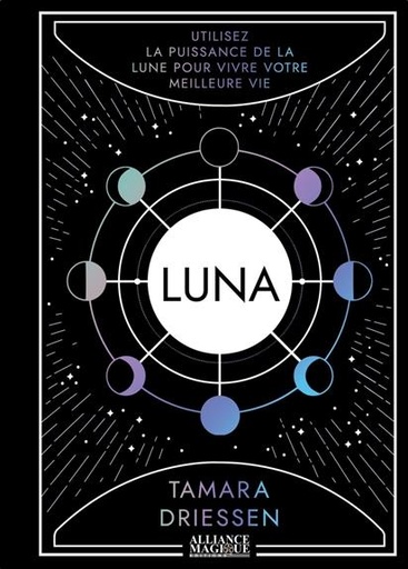 [9782367361383] Luna : utilisez la puissance de la lune pour vivre votre meilleure vie