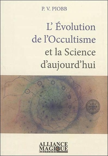 [9782367360171] L'évolution de l'occultisme et la science d'aujourd hui