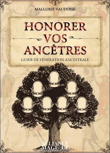 [9782367361260] Honorer vos ancêtres : guide de vénération ancestrale