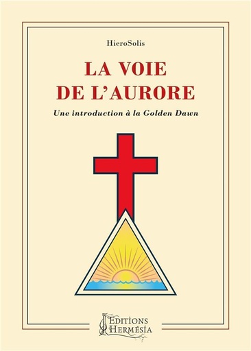 [9791094877319] La voie de l'aurore : une introduction à la Golden Dawn