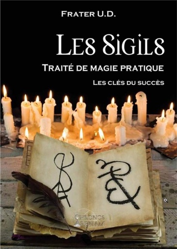[9791094880159] Les Sigils ; traité de magie pratique, les clés du succès