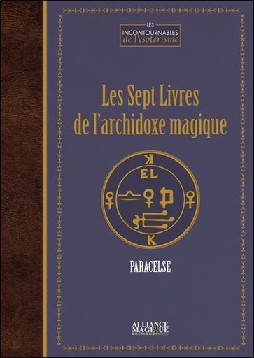 [9782367361086] Les sept livres de l'archidoxe magique